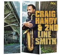 Craig Handy & 2nd Line Smith by Craig Handy (2014-08-03)