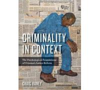 Craig Haney Criminality in Context (Tascabile)