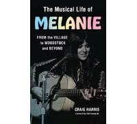Craig Harris The Musical Life of Melanie (Copertina rigida)