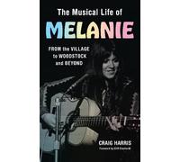 Cliff Eberhardt Craig Harris The Musical Life of Melanie (Copertina rigida)