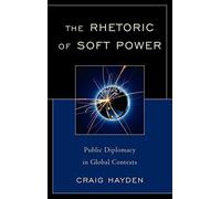 Craig Hayden The Rhetoric of Soft Power (Copertina rigida)