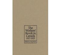 Craig Heron The Workers' Revolt in Canada, 1917-1925 (Tascabile) Heritage