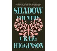 Craig Higginson Shadow Country (Tascabile)