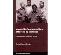 Craig Higson-Smith Supporting Communities Affected by Violence (Tascabile)