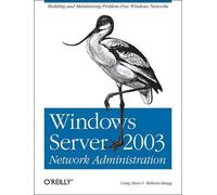 Craig Hunt Windows Server 2003 Network Administration (Tascabile) O'Reilly Ser.