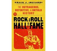 Craig Inciardi The Rock & Roll Hall of F (Copertina rigida) (PRESALE 04/12/2025)
