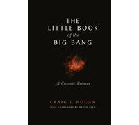 Craig J. Hogan The Little Book of the Big Bang (Tascabile) Little Book Series