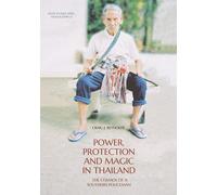 Craig J. Reynolds Power, Protection and Magic in Thailand (Tascabile)