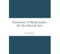 Craig Johnson Functions of Mathematics for the Liberal Arts (Tascabile)