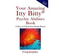 Craig Junjulas Your Amazing Itty Bitty Psychic AbilitiesBook (Tascabile)