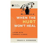 Craig K Svensson When the Hurt Won't Heal (Tascabile)
