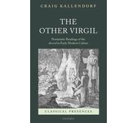 Craig Kallendorf The Other Virgil (Copertina rigida) Classical Presences