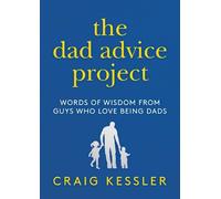 Craig Kessler The Dad Advice Project (Copertina rigida)