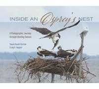 Craig Koppie Teena Ruark Gorrow Inside an Osprey's Nest (Copertina rigida)