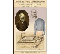 Craig L Barry D Suppliers to the Confederacy II S Isaac Campb (Copertina rigida)
