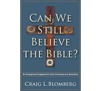 Craig L. Blombe Can We Still Believe the Bible? - An Evangelical Eng (Tascabile)