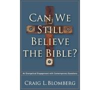 Craig L. Blombe Can We Still Believe the Bible? - An Evangelical Eng (Tascabile)