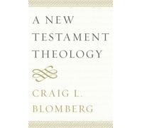 Craig L. Blomberg A New Testament Theology (Tascabile)