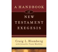 Craig L. Blomberg Jennifer Foutz Ma A Handbook of New Testament Exe (Tascabile)
