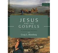 Craig L. Blomberg Jesus and the Gospels, Third Edition (Copertina rigida)