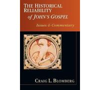 Craig L. Blomberg The Historical Reliability of John's Gospel (Tascabile)