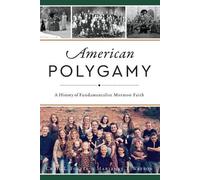 Craig L. Foster Marianne T. Watson American Polygamy (Tascabile)