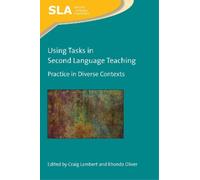 Craig Lambert Using Tasks in Second Language Teaching (Copertina rigida)