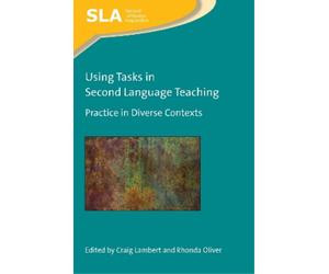 Craig Lambert Using Tasks in Second Language Teaching (Tascabile)