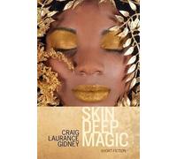 Craig Laurance Gidney Skin Deep Magic (Tascabile)