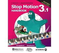 Craig Lauridsen Stop Motion Handbook 3.1 Using GarageBand and iStopM (Tascabile)