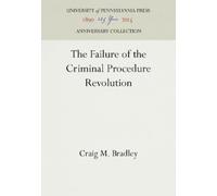 Craig M. Bradle The Failure of the Criminal Procedure Revolut (Copertina rigida)