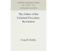 Craig M. Bradle The Failure of the Criminal Procedure Revolut (Copertina rigida)