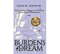 Craig M Chavis Burdens of a Dream (Copertina rigida) Burdens of a Dream
