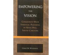 Craig M. Wheeland Empowering the Vision (Tascabile)