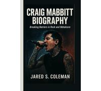 CRAIG MABBITT BIOGRAPHY: Breaking Barriers in Rock and Metalcore