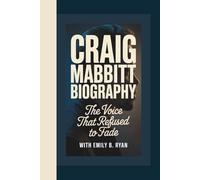 CRAIG MABBITT BIOGRAPHY: The Voice That Refused to Fade
