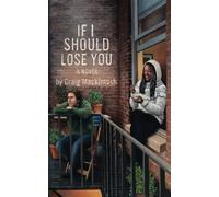 Craig Mackintosh If I Should Lose You (Tascabile)