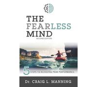 Craig L Manning The Fearless Mind (2nd Edition) (Tascabile)
