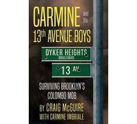 Craig McGuire Carmine Imbriale Carmine And The 13th Avenue Boys (Tascabile)