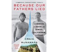 Craig McNamara Because Our Fathers Lied (Tascabile)