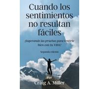 Craig Miller Cuando los sentimientos no resultan fáciles (Tascabile)