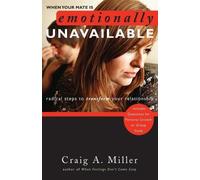 Craig Miller When Your Mate Is Emotionally Unavailable (Tascabile)