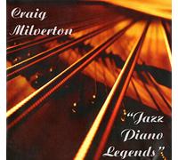 Craig Milverton - Jazz Piano Legends