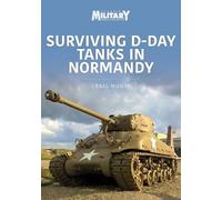 Craig Moore Surviving D-Day Tanks in Normandy (Tascabile)