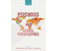 Craig Morgan Alex Cohen Tessa Roberts Psychosis: Global Perspectives (Tascabile)