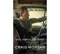 Craig Morgan Jim DeFelice God, Family, Country (Tascabile)