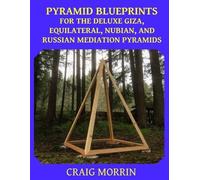 Craig Morrin Pyramid Blueprints for the Deluxe Giza, Equilateral, Nu (Tascabile)