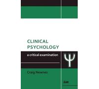 Craig Newnes Clinical Psychology: A Critical Examination (Tascabile)