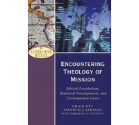 Craig Ott A. Mo Encountering Theology of Mission - Biblical Foundati (Tascabile)