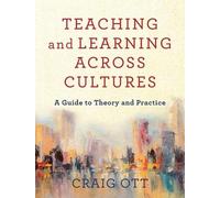 Craig Ott Teaching and Learning across Cultures - A Guide to Theory (Tascabile)
